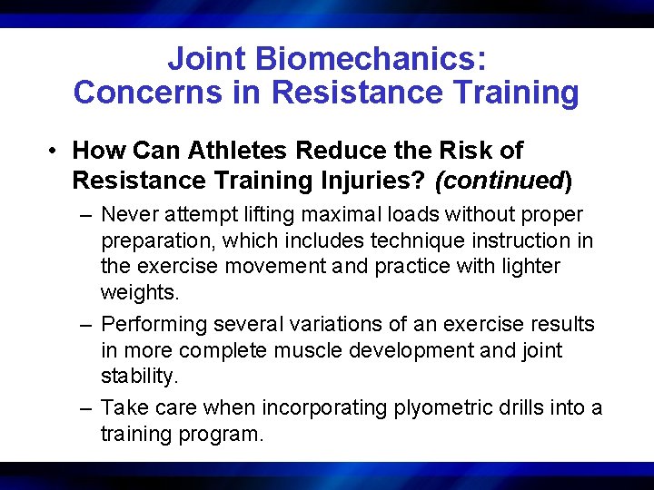 Joint Biomechanics: Concerns in Resistance Training • How Can Athletes Reduce the Risk of