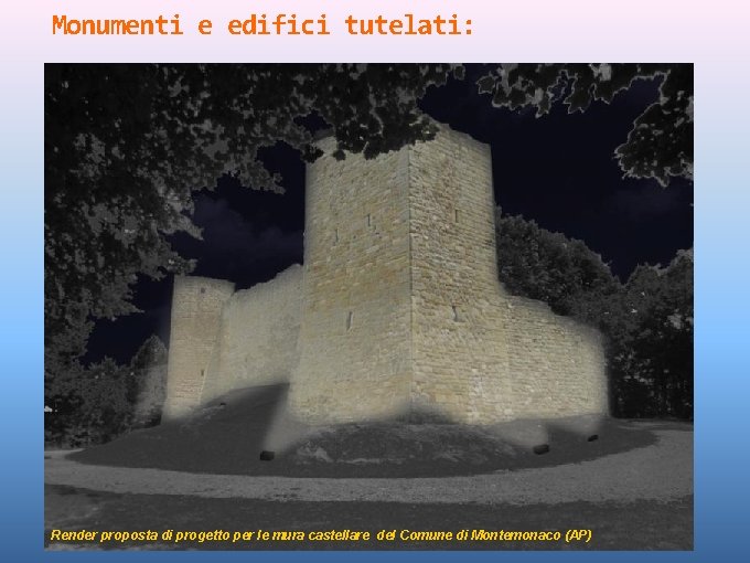 Monumenti e edifici tutelati: Render proposta di progetto per le mura castellare del Comune