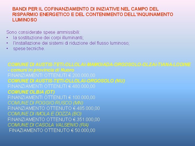 BANDI PER IL COFINANZIAMENTO DI INIZIATIVE NEL CAMPO DEL RISPARMIO ENERGETICO E DEL CONTENIMENTO