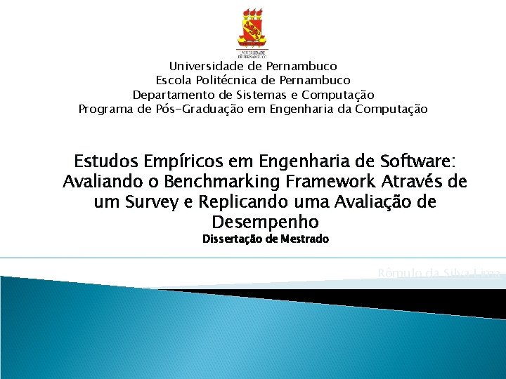 Universidade de Pernambuco Escola Politécnica de Pernambuco Departamento de Sistemas e Computação Programa de