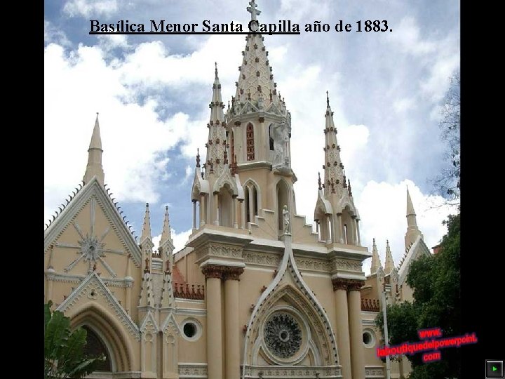 Basílica Menor Santa Capilla año de 1883. 