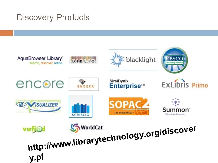 Discovery Products y r a r b i l. w http: //ww y. pl