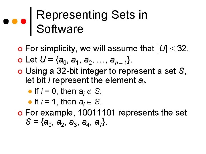 Representing Sets in Software For simplicity, we will assume that |U| 32. ¢ Let Representing Sets in Software For simplicity, we will assume that |U| 32. ¢ Let
