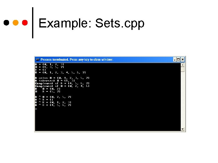 Example: Sets. cpp Example: Sets. cpp