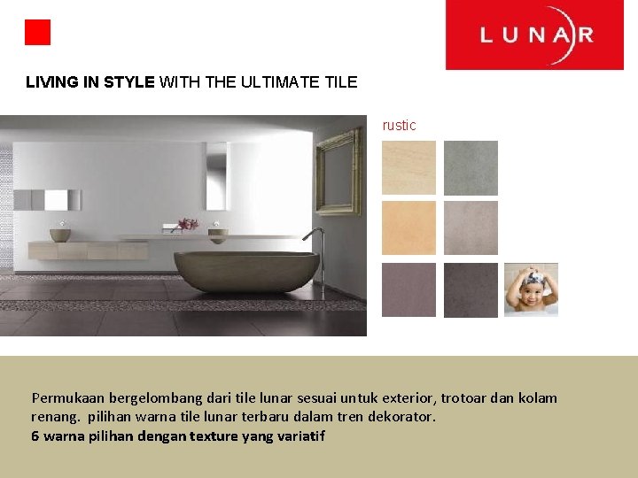 LIVING IN STYLE WITH THE ULTIMATE TILE rustic Permukaan bergelombang dari tile lunar sesuai