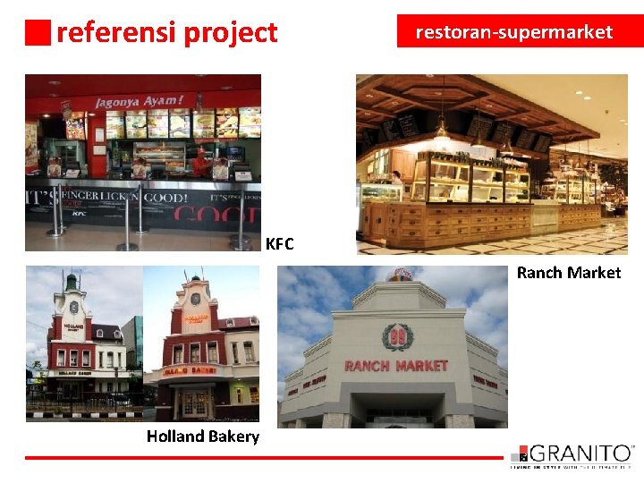 referensi project restoran-supermarket KFC Ranch Market Holland Bakery 