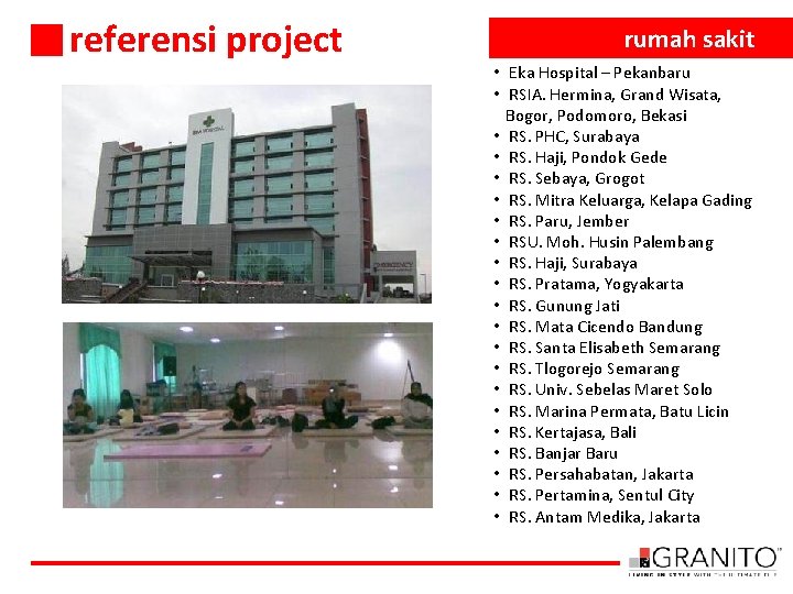 referensi project rumah sakit • Eka Hospital – Pekanbaru • RSIA. Hermina, Grand Wisata,