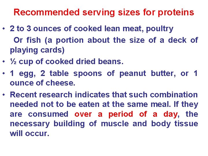 Recommended serving sizes for proteins • 2 to 3 ounces of cooked lean meat,