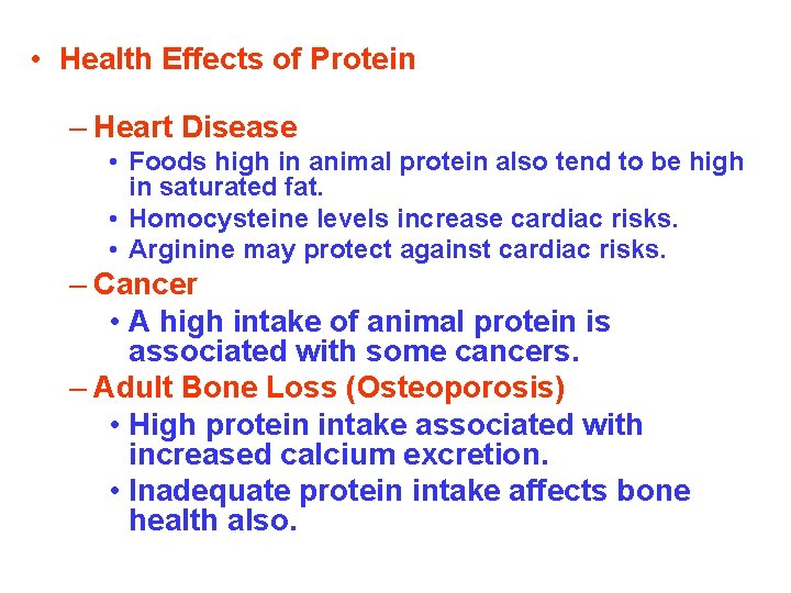  • Health Effects of Protein – Heart Disease • Foods high in animal