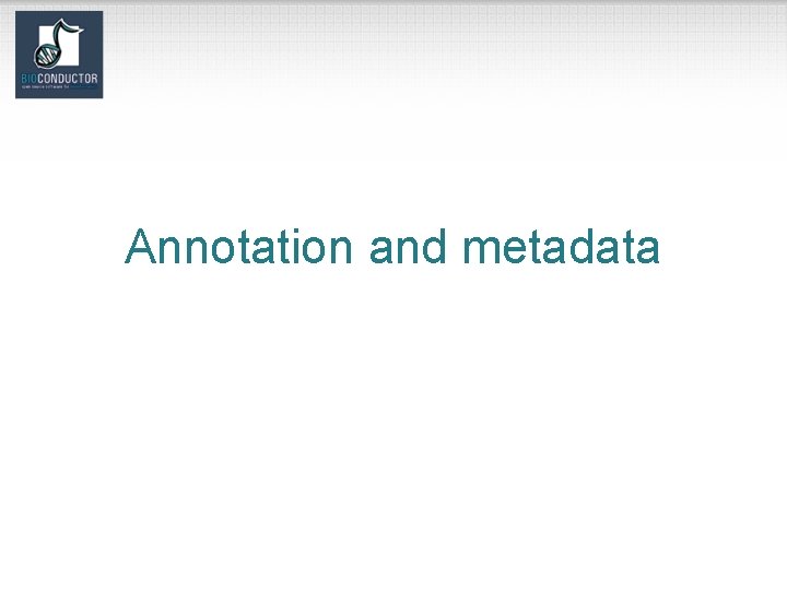 Annotation and metadata 