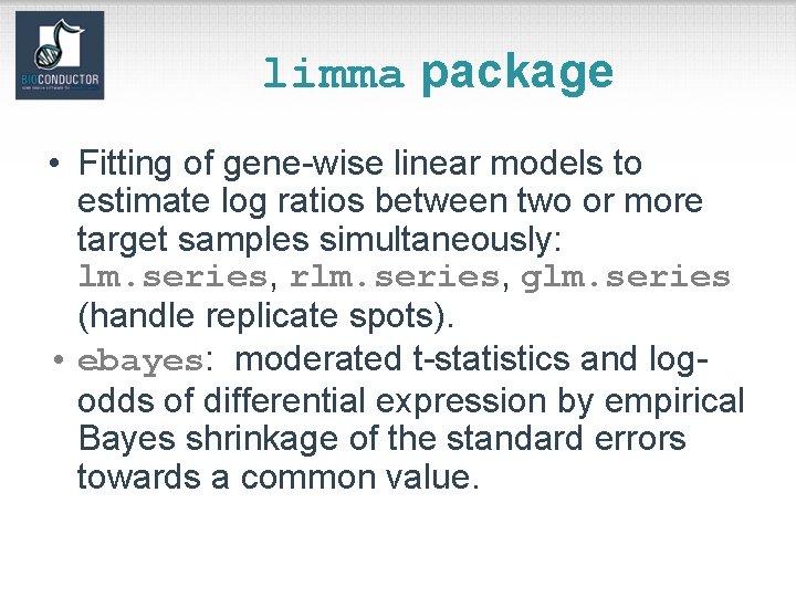 limma package • Fitting of gene-wise linear models to estimate log ratios between two