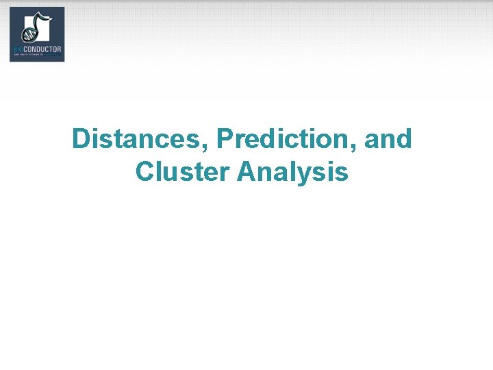 Distances, Prediction, and Cluster Analysis 