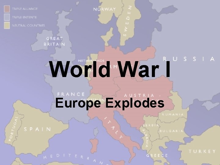 World War I Europe Explodes 
