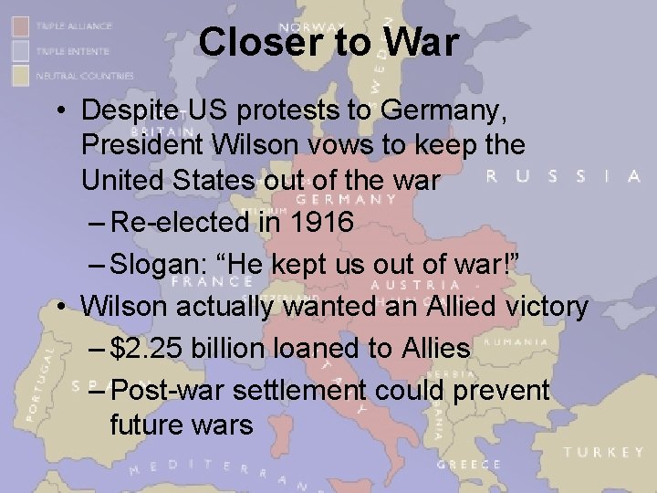 Closer to War • Despite US protests to Germany, President Wilson vows to keep