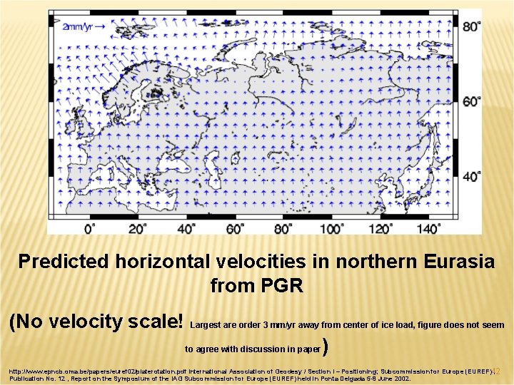 Predicted horizontal velocities in northern Eurasia from PGR (No velocity scale! Largest are order