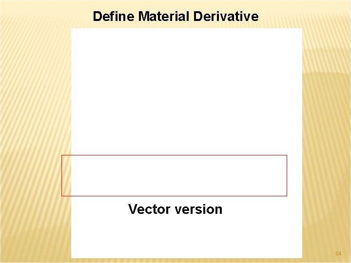 Define Material Derivative Vector version 64 