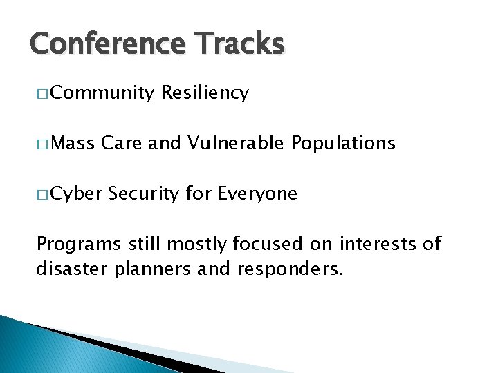Conference Tracks � Community � Mass Resiliency Care and Vulnerable Populations � Cyber Security