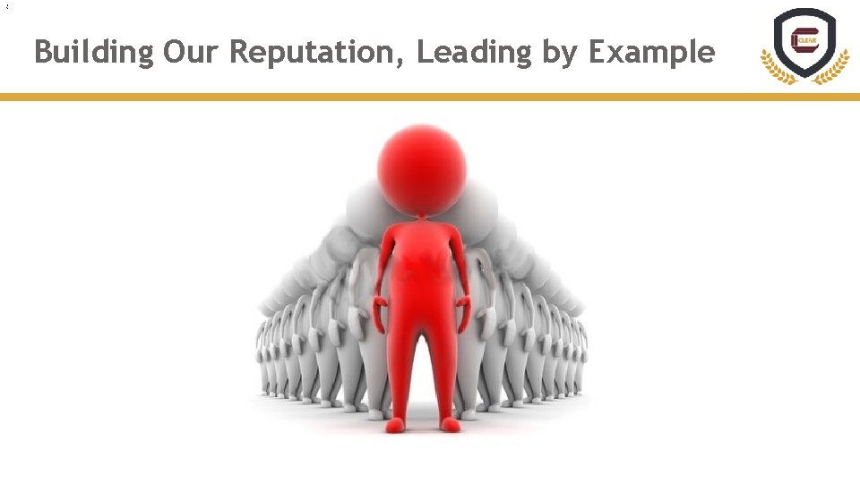 1 5 Building Our Reputation, Leading by Example 