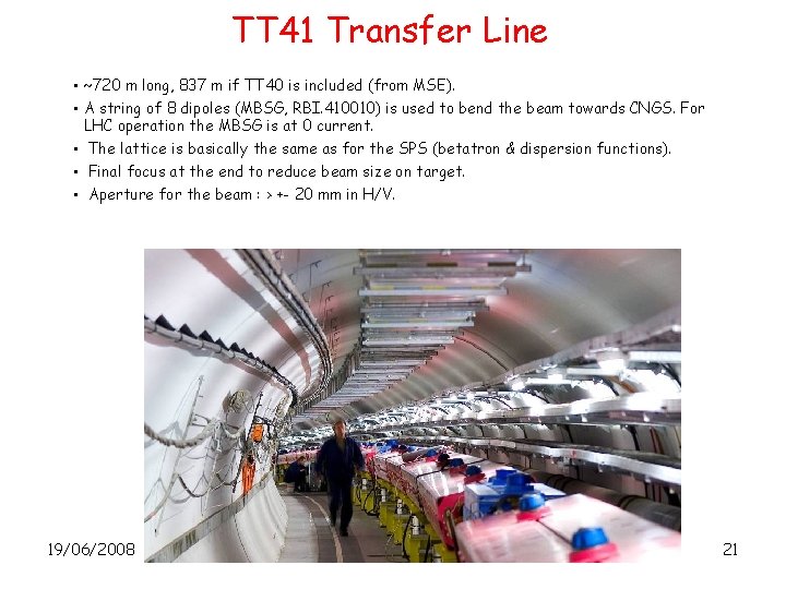 TT 41 Transfer Line • ~720 m long, 837 m if TT 40 is