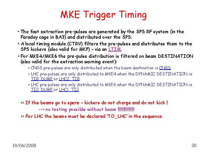 MKE Trigger Timing • The fast extraction pre-pulses are generated by the SPS RF