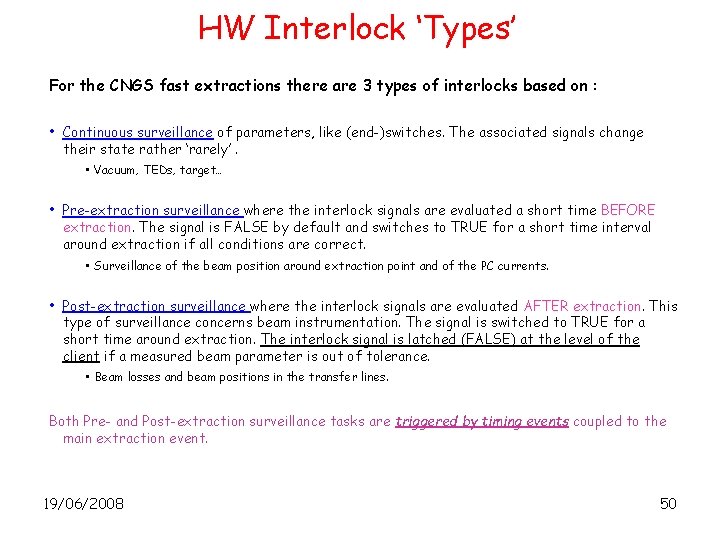 HW Interlock ‘Types’ For the CNGS fast extractions there are 3 types of interlocks