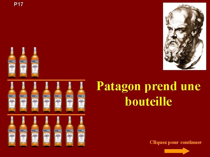 P 17 Patagon prend une bouteille Cliquez pour continuer 