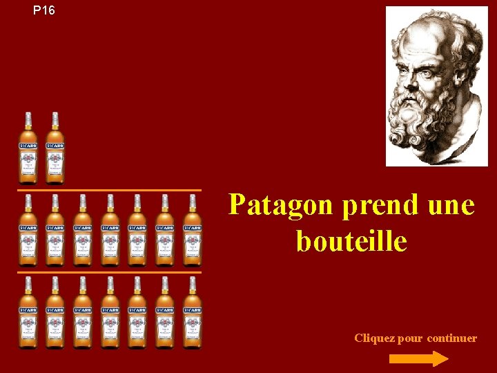 P 16 Patagon prend une bouteille Cliquez pour continuer 