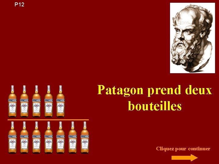 P 12 Patagon prend deux bouteilles Cliquez pour continuer 