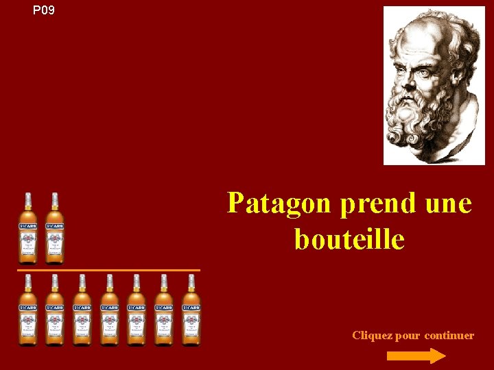 P 09 Patagon prend une bouteille Cliquez pour continuer 