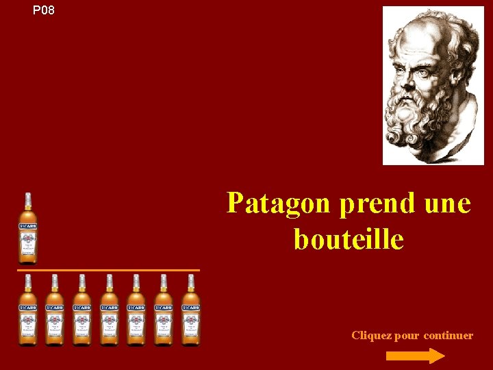 P 08 Patagon prend une bouteille Cliquez pour continuer 