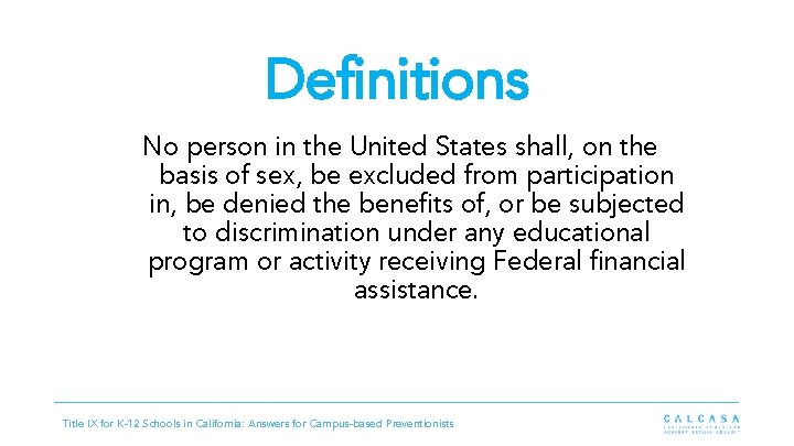 Definitions No person in the United States shall, on the basis of sex, be