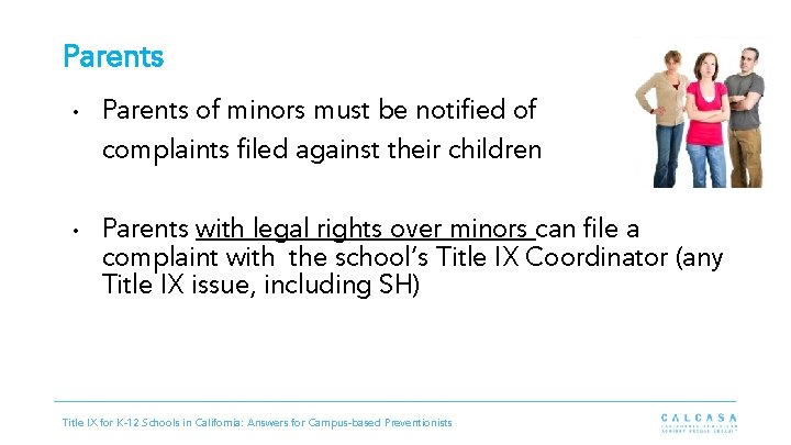 Parents • Parents of minors must be notified of complaints filed against their children