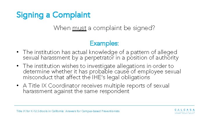 Signing a Complaint When must a complaint be signed? Examples: • The institution has