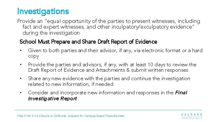 Investigations Provide an “equal opportunity of the parties to present witnesses, including fact and