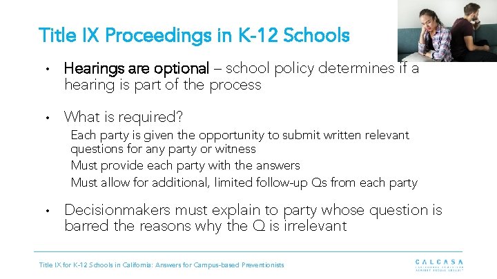 Title IX Proceedings in K-12 Schools • Hearings are optional – school policy determines