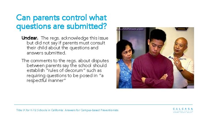 Can parents control what questions are submitted? Unclear. The regs. acknowledge this issue but