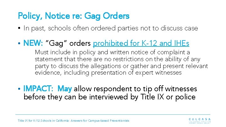 Policy, Notice re: Gag Orders • In past, schools often ordered parties not to