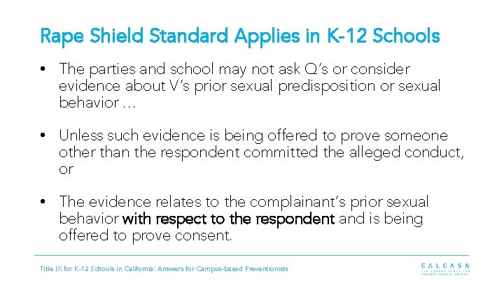 Rape Shield Standard Applies in K-12 Schools • The parties and school may not