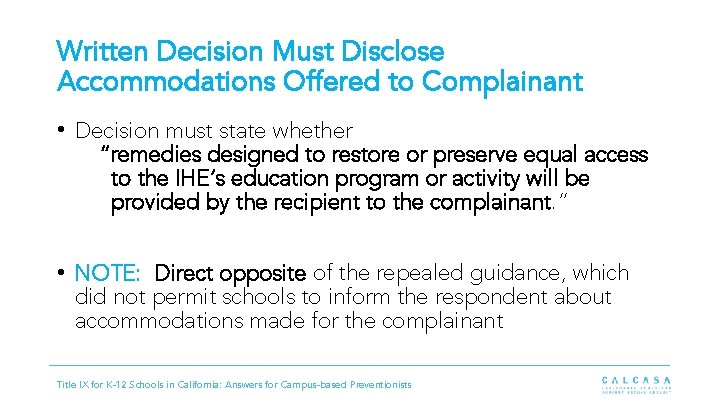 Written Decision Must Disclose Accommodations Offered to Complainant • Decision must state whether “remedies