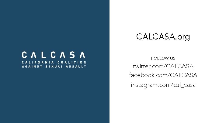 CALCASA. org FOLLOW US twitter. com/CALCASA facebook. com/CALCASA instagram. com/cal_casa 