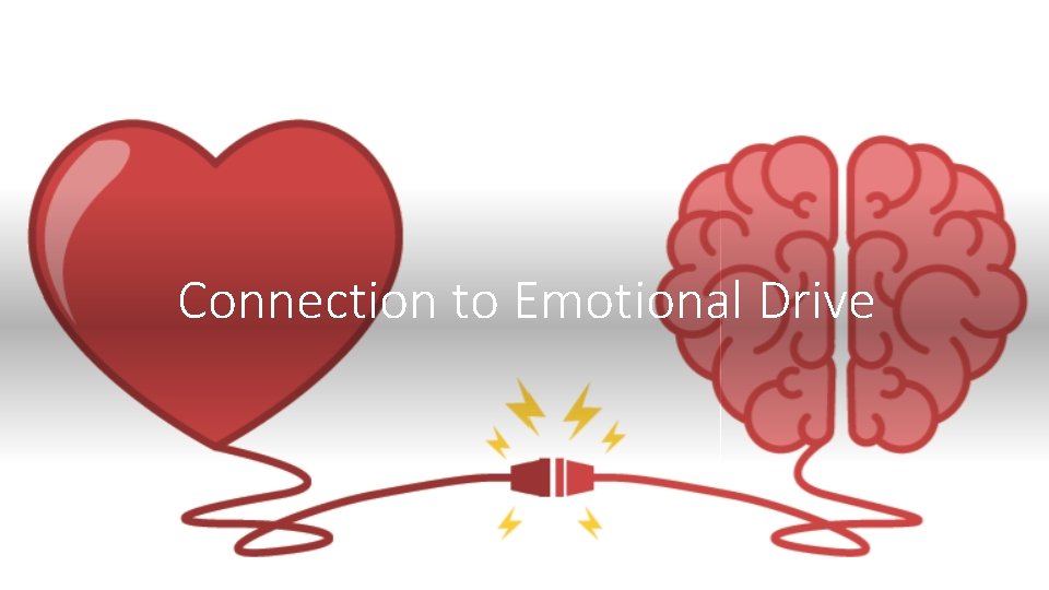 Connection to Emotional Drive 