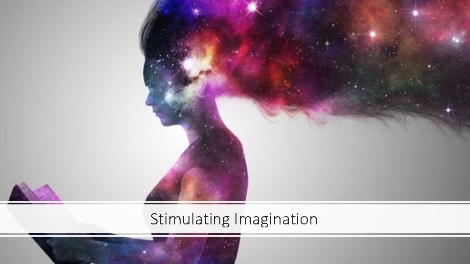 Stimulating Imagination 