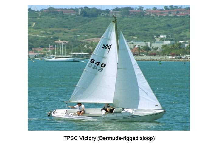 TPSC Victory (Bermuda-rigged sloop) 