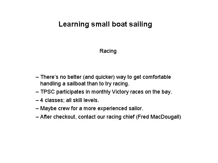 Learning small boat sailing Racing – There’s no better (and quicker) way to get