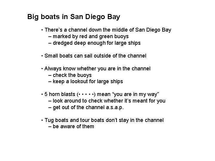 Big boats in San Diego Bay • There’s a channel down the middle of