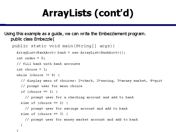 Array. Lists (cont'd) Using this example as a guide, we can write the Embezzlement Array. Lists (cont'd) Using this example as a guide, we can write the Embezzlement