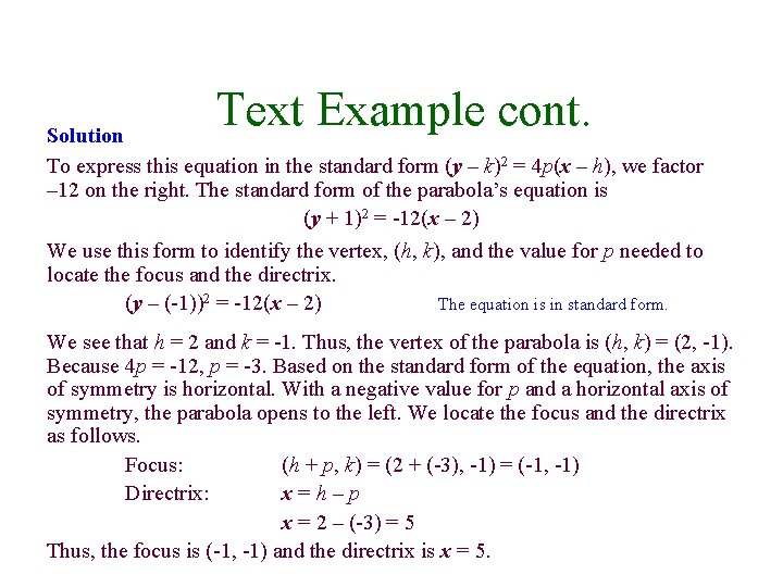 Text Example cont. Solution To express this equation in the standard form (y – Text Example cont. Solution To express this equation in the standard form (y –