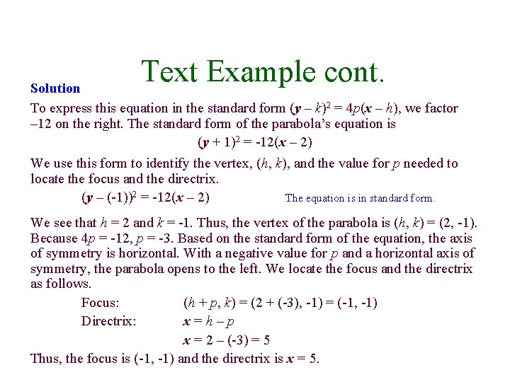 Text Example cont. Solution To express this equation in the standard form (y –