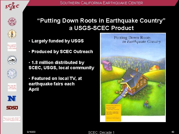 SOUTHERN CALIFORNIA EARTHQUAKE CENTER “Putting Down Roots in Earthquake Country” a USGS-SCEC Product •