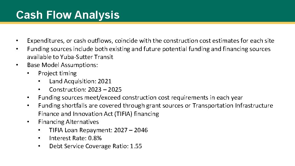 Cash Flow Analysis • • • Expenditures, or cash outflows, coincide with the construction
